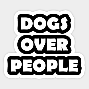 DOGS OVER PEOPLE Sticker